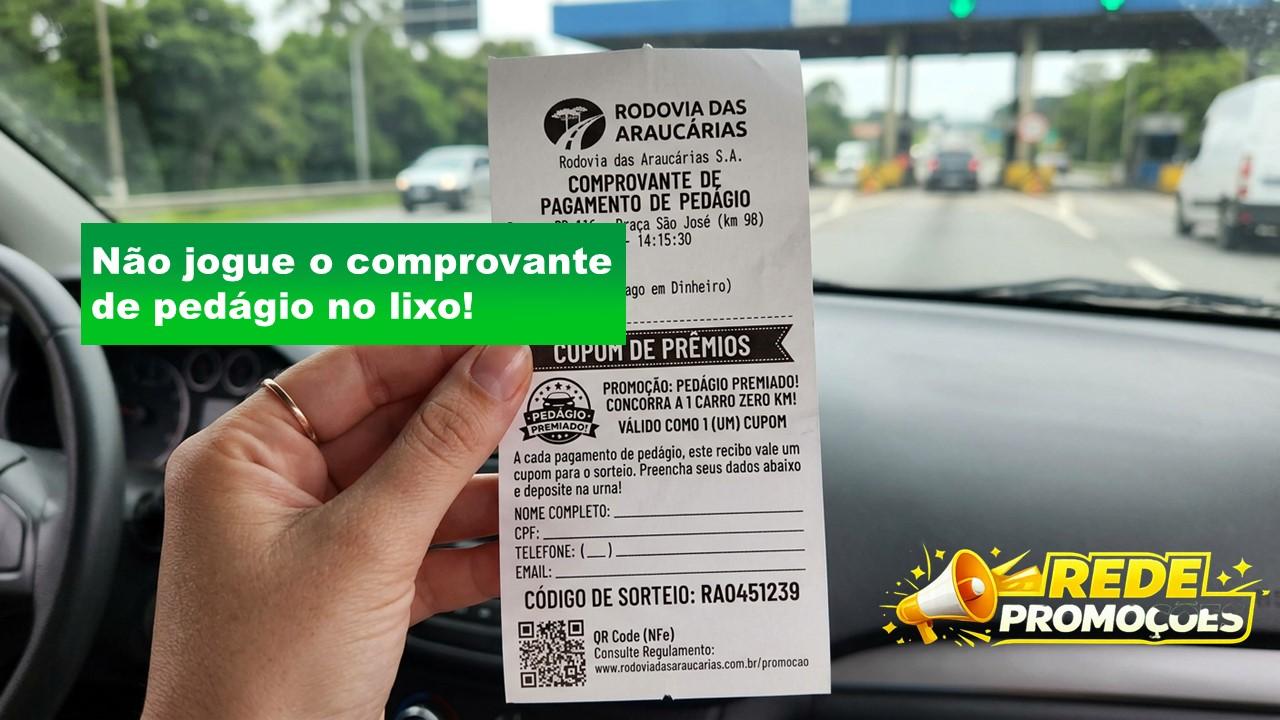Você tem comprovante de pagamento de pedágio? O comprovante mais 1 real vale cupom pra concorrer a prêmios